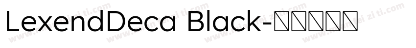 LexendDeca Black字体转换